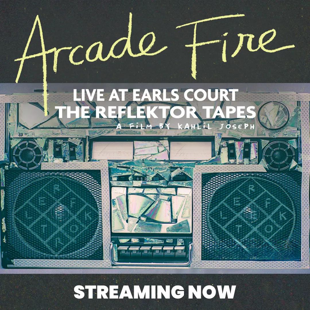 Promotional poster for "Arcade Fire: The Reflektor Tapes," featuring a retro boombox, text "Live at Earls Court," and "Streaming Now.