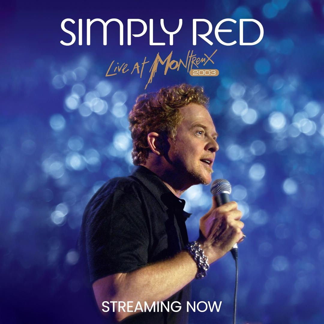 Album cover of "Simply Red Live at Montreux 2003" showing a person with a microphone against a blue, bokeh background. Text reads "Simply Red, Live at Montreux 2003, Streaming Now.