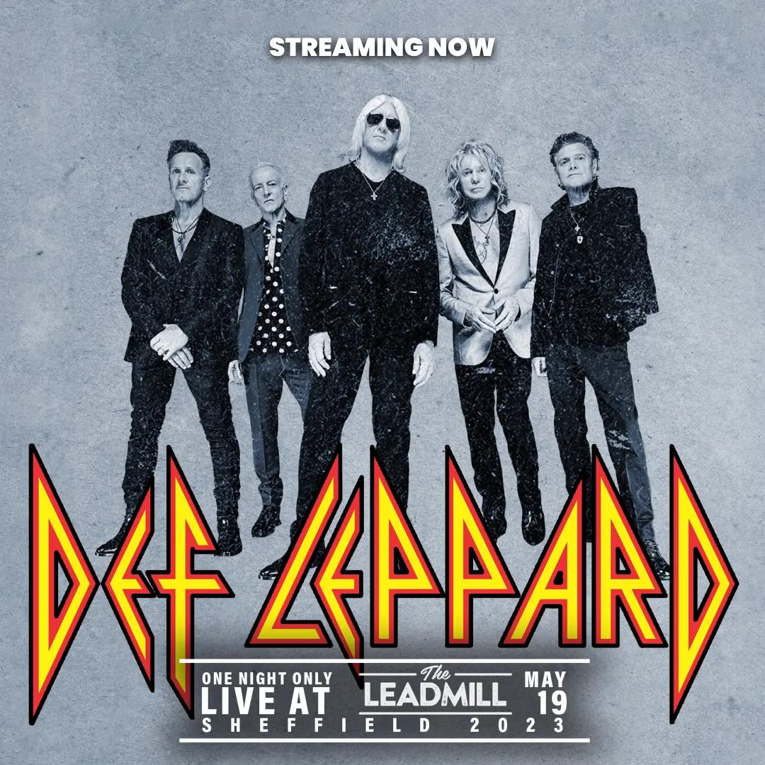 Image of five people standing with text: "Streaming Now. Def Leppard. One Night Only. Live at The Leadmill, Sheffield, May 19, 2023.