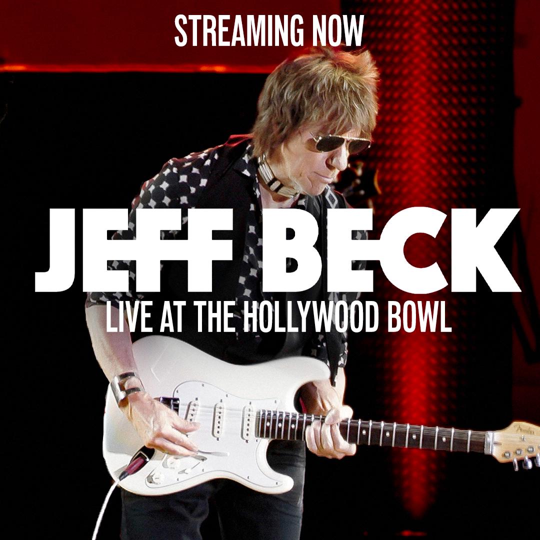 Musician playing an electric guitar with text overlay: "Streaming Now - Jeff Beck Live at the Hollywood Bowl.