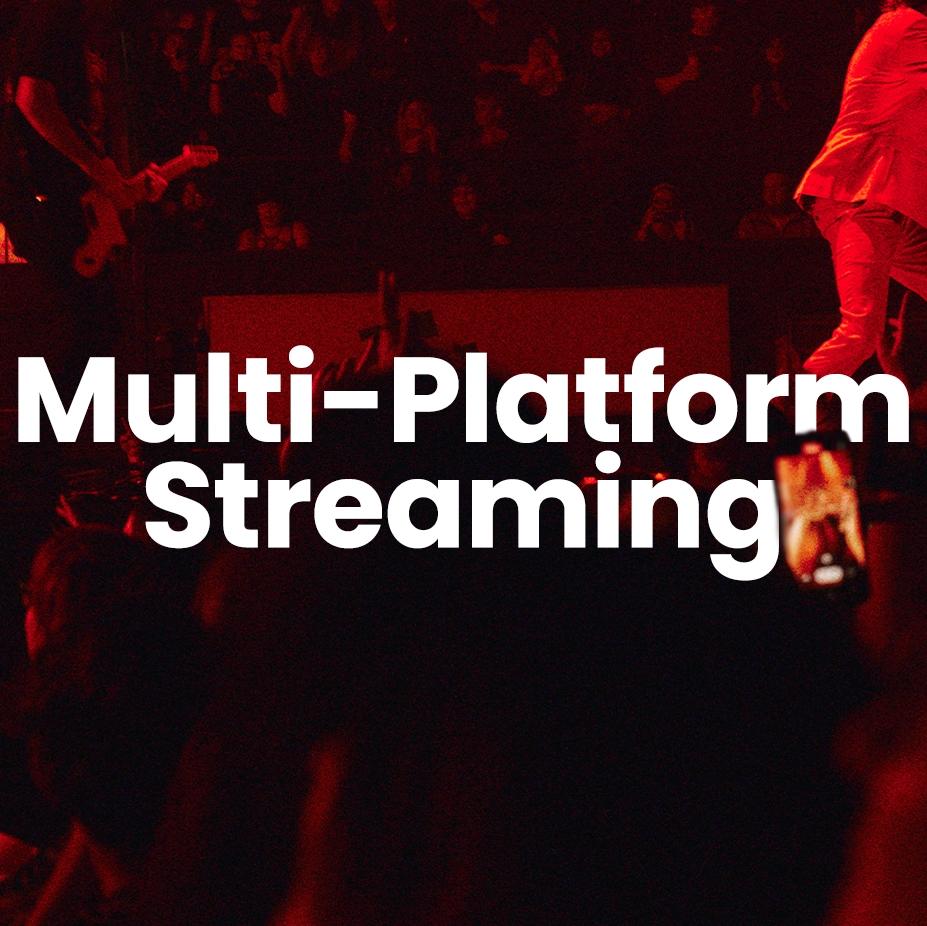 Multi Platform streaming