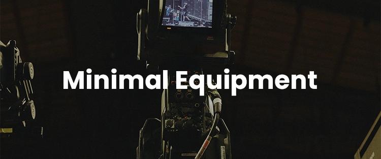 Video camera on a tripod focusing on a subject with the text "minimal equipment" overlaying the image.