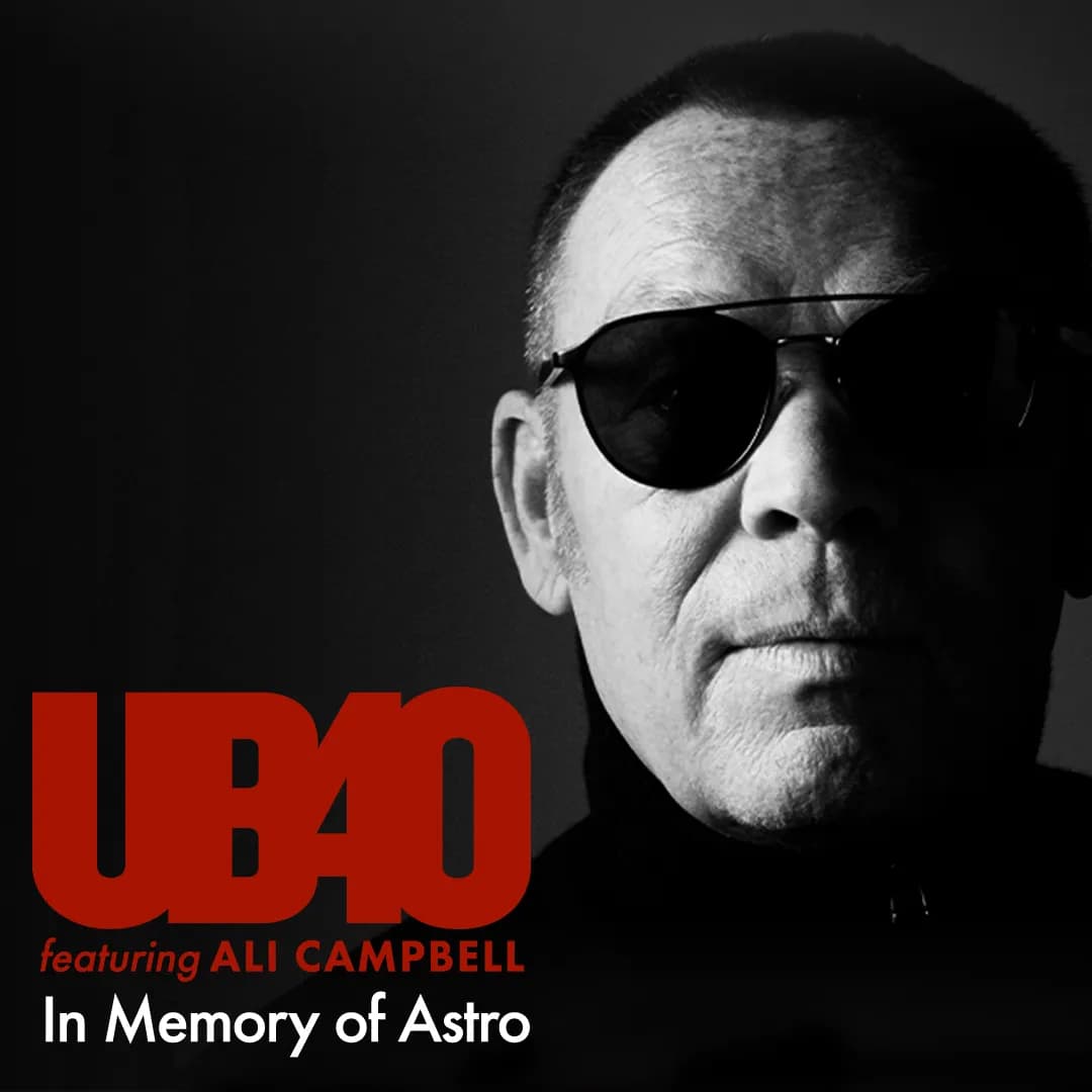 A person wearing sunglasses is shown in grayscale. Text reads "UB40 featuring Ali Campbell - In Memory of Astro.