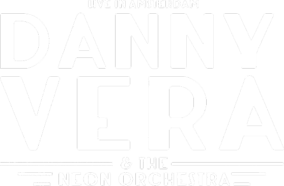 Text reads: "Live in Amsterdam Danny Vera & The Neon Orchestra.
