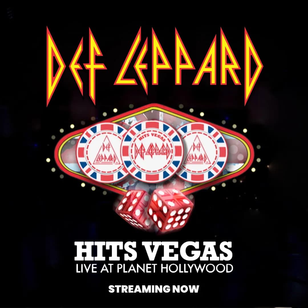 Def Leppard logo with a Las Vegas theme, including dice, poker chips, and "Hits Vegas Live at Planet Hollywood" text. "Streaming Now" is written at the bottom.